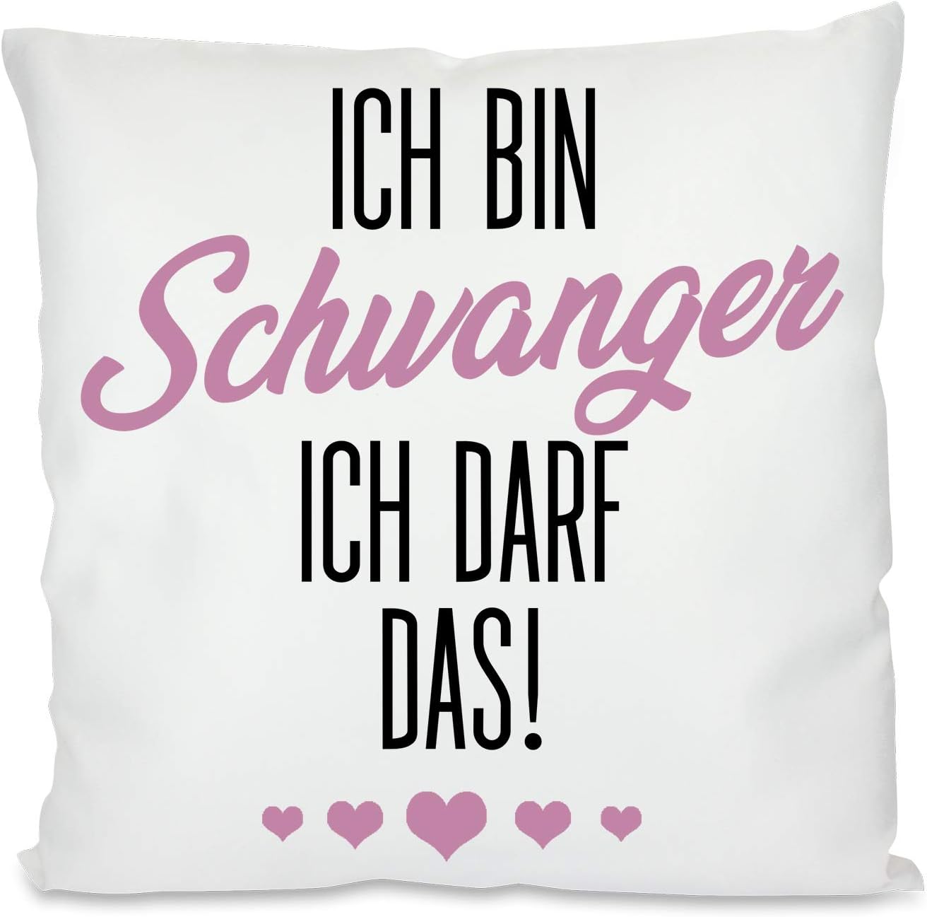 Kissen mit Spruch - Ich bin Schwanger ich darf das! | Dekokissen mit Füllung | 40x40cm