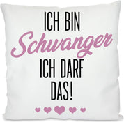 Kissen mit Spruch - Ich bin Schwanger ich darf das! | Dekokissen mit Füllung | 40x40cm