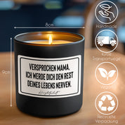 Duftkerze mit Spruch – Versprochen Mama, ich werde dich den Rest deines Lebens nerven. – Geschenk für Mama, Muttertag, handgemachte Sojakerze im Glas, nachhaltig, optional mit personalisiertem Bambusdeckel