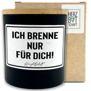 Duftkerze mit Spruch – Ich brenne nur für dich! – originelles Geschenk, handgemachte Sojakerze im Glas, nachhaltig, optional mit personalisiertem Bambusdeckel