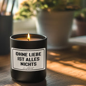 Duftkerze mit Spruch – Ohne Liebe ist alles nichts – liebevolles Geschenk, handgemachte Sojakerze im Glas, nachhaltig, optional mit personalisiertem Bambusdeckel