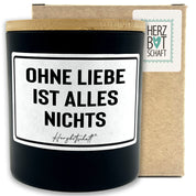 Duftkerze mit Spruch – Ohne Liebe ist alles nichts – liebevolles Geschenk, handgemachte Sojakerze im Glas, nachhaltig, optional mit personalisiertem Bambusdeckel