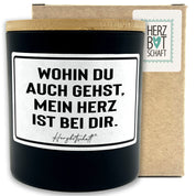Duftkerze mit Spruch – Wohin du auch gehst, mein Herz ist bei dir. – liebevolles Geschenk, handgemachte Sojakerze im Glas, nachhaltig, optional mit personalisiertem Bambusdeckel