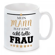 Tasse mit Motiv - Mein Mann hat eine echt tolle Frau
