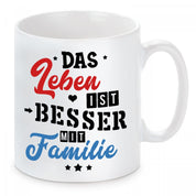 Tasse mit Motiv - Das Leben ist besser mit Familie