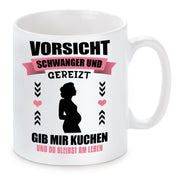 Tasse mit Motiv - Vorsicht Schwanger und gereizt gib mir Kuchen und du bleibst am Leben