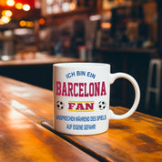 Fussball Tasse | Ich bin ein Barcelona Fan - Ansprechen während des Spiels auf eigene Gefahr | Keramiktasse für Fußballfans