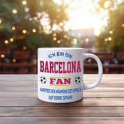 Fussball Tasse | Ich bin ein Barcelona Fan - Ansprechen während des Spiels auf eigene Gefahr | Keramiktasse für Fußballfans