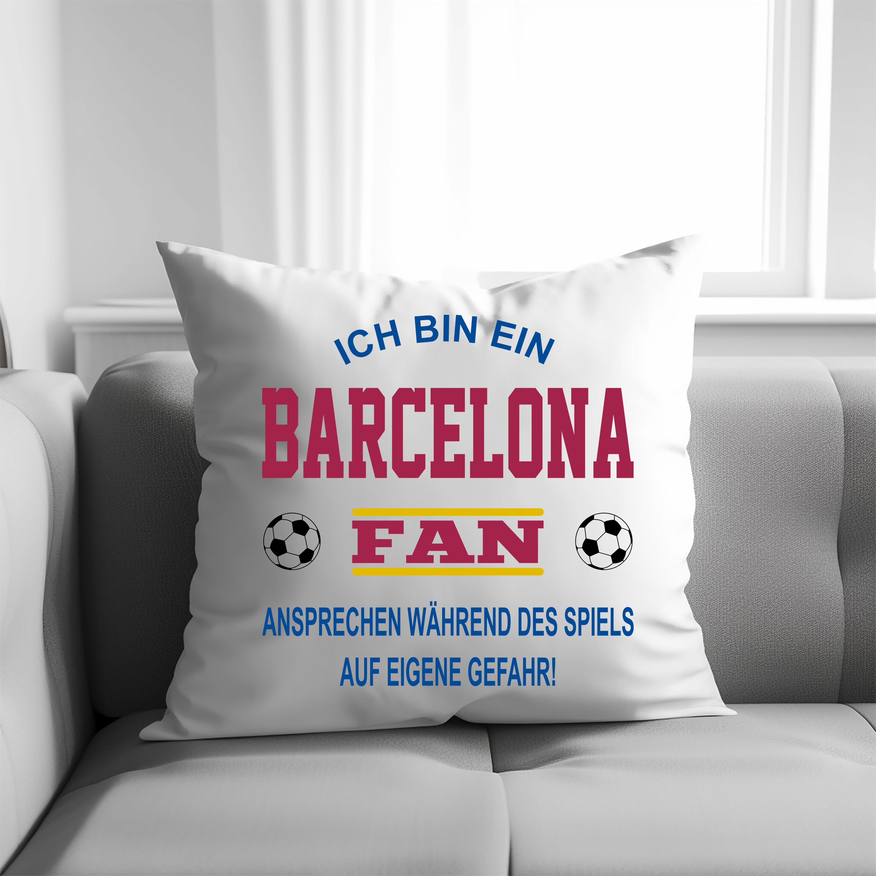 Fussball Kissen | Ich bin ein Barcelona Fan - Ansprechen während des Spiels auf eigene Gefahr | Dekokissen für Fußballfans