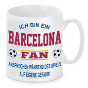 Fussball Tasse | Ich bin ein Barcelona Fan - Ansprechen während des Spiels auf eigene Gefahr | Keramiktasse für Fußballfans