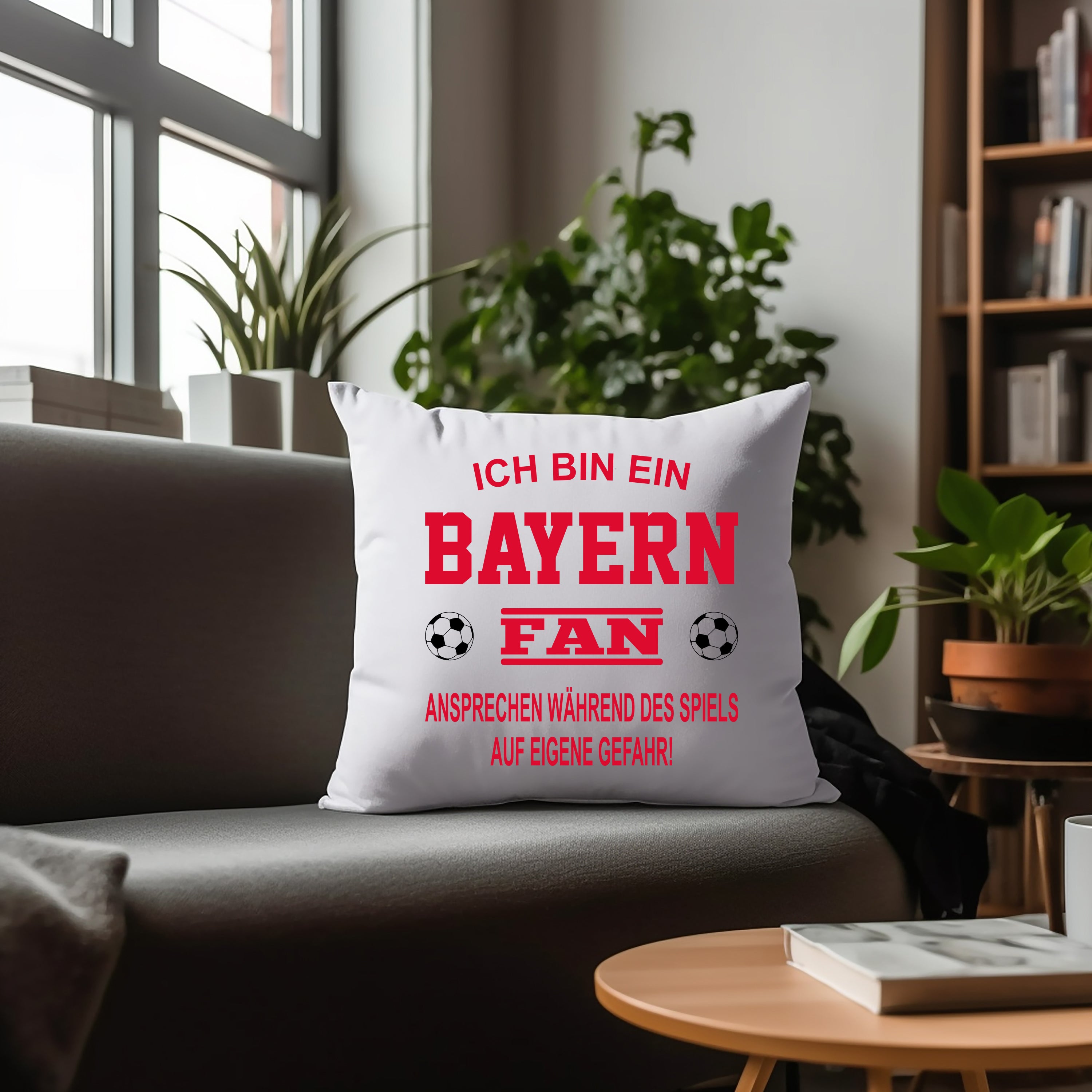 Fussball Kissen | Ich bin ein Bayern Fan - Ansprechen während des Spiels auf eigene Gefahr | Dekokissen für Fußballfans