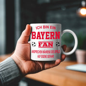 Fussball Tasse | Ich bin ein Bayern Fan - Ansprechen während des Spiels auf eigene Gefahr | Keramiktasse für Fußballfans