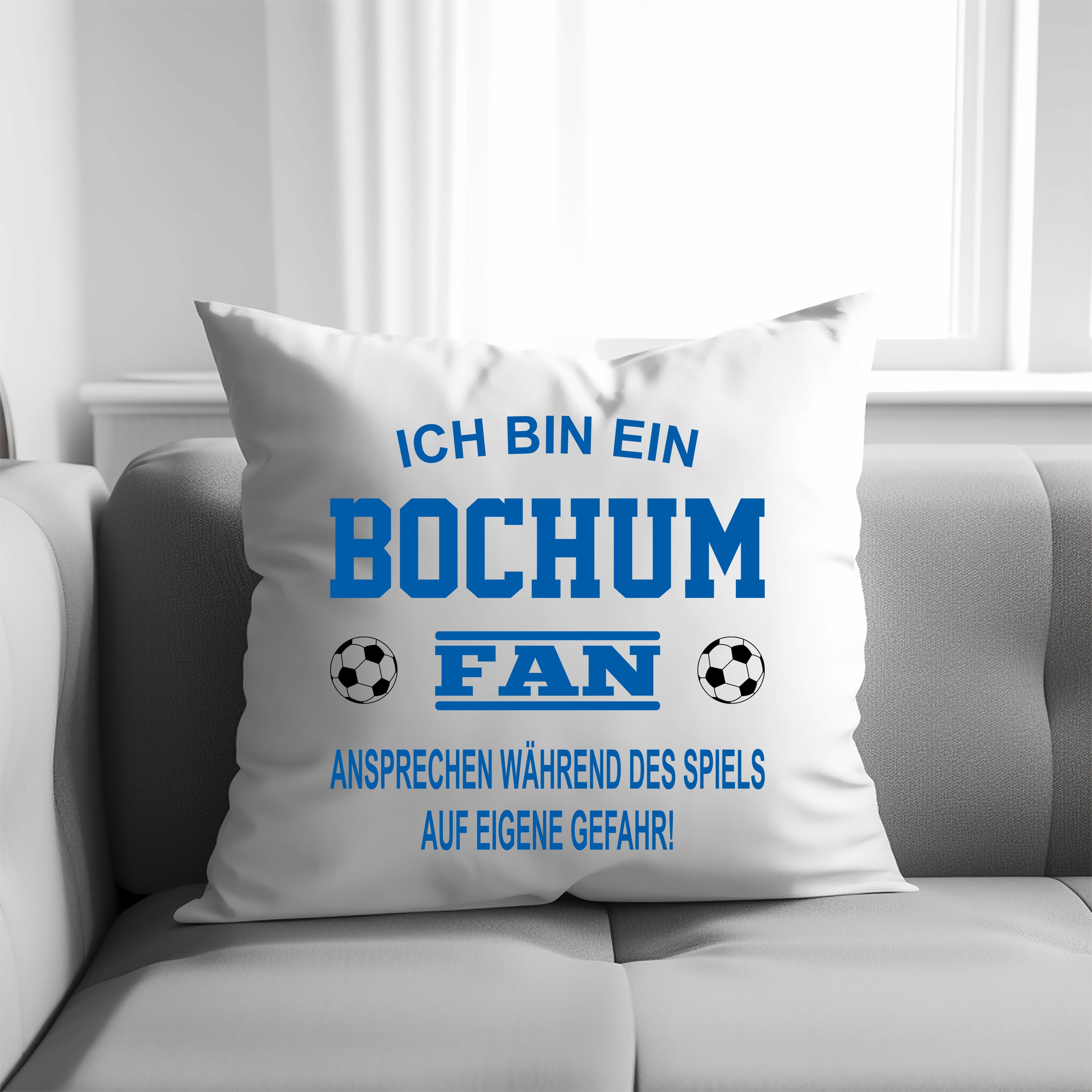 Fussball Kissen | Ich bin ein Bochum Fan - Ansprechen während des Spiels auf eigene Gefahr | Dekokissen für Fußballfans