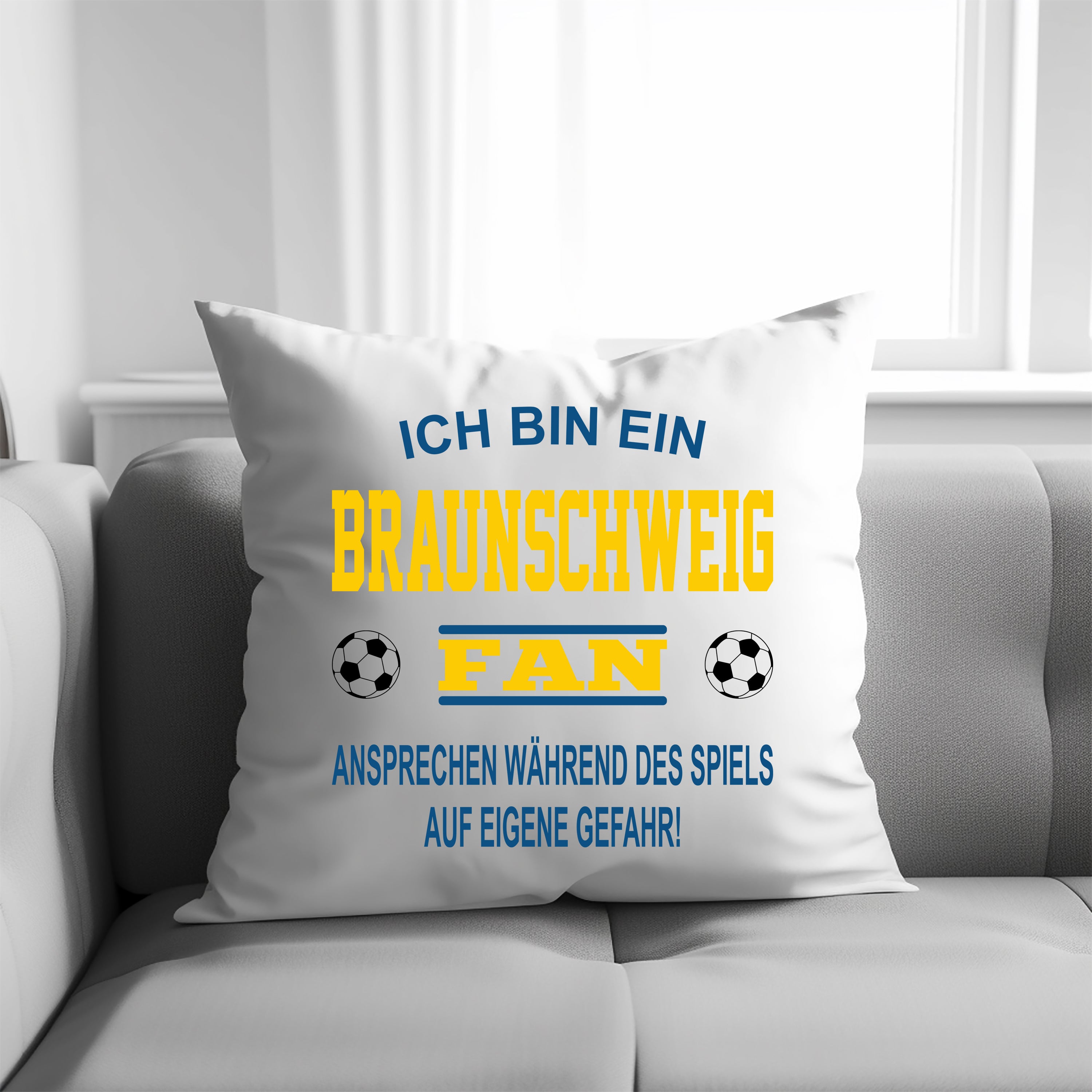 Fussball Kissen | Ich bin ein Braunschweig Fan - Ansprechen während des Spiels auf eigene Gefahr | Dekokissen für Fußballfans