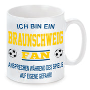 Fussball Tasse | Ich bin ein Braunschweig Fan - Ansprechen während des Spiels auf eigene Gefahr | Keramiktasse für Fußballfans