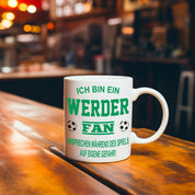 Fussball Tasse | Ich bin ein Werder Fan - Ansprechen während des Spiels auf eigene Gefahr | Keramiktasse für Fußballfans