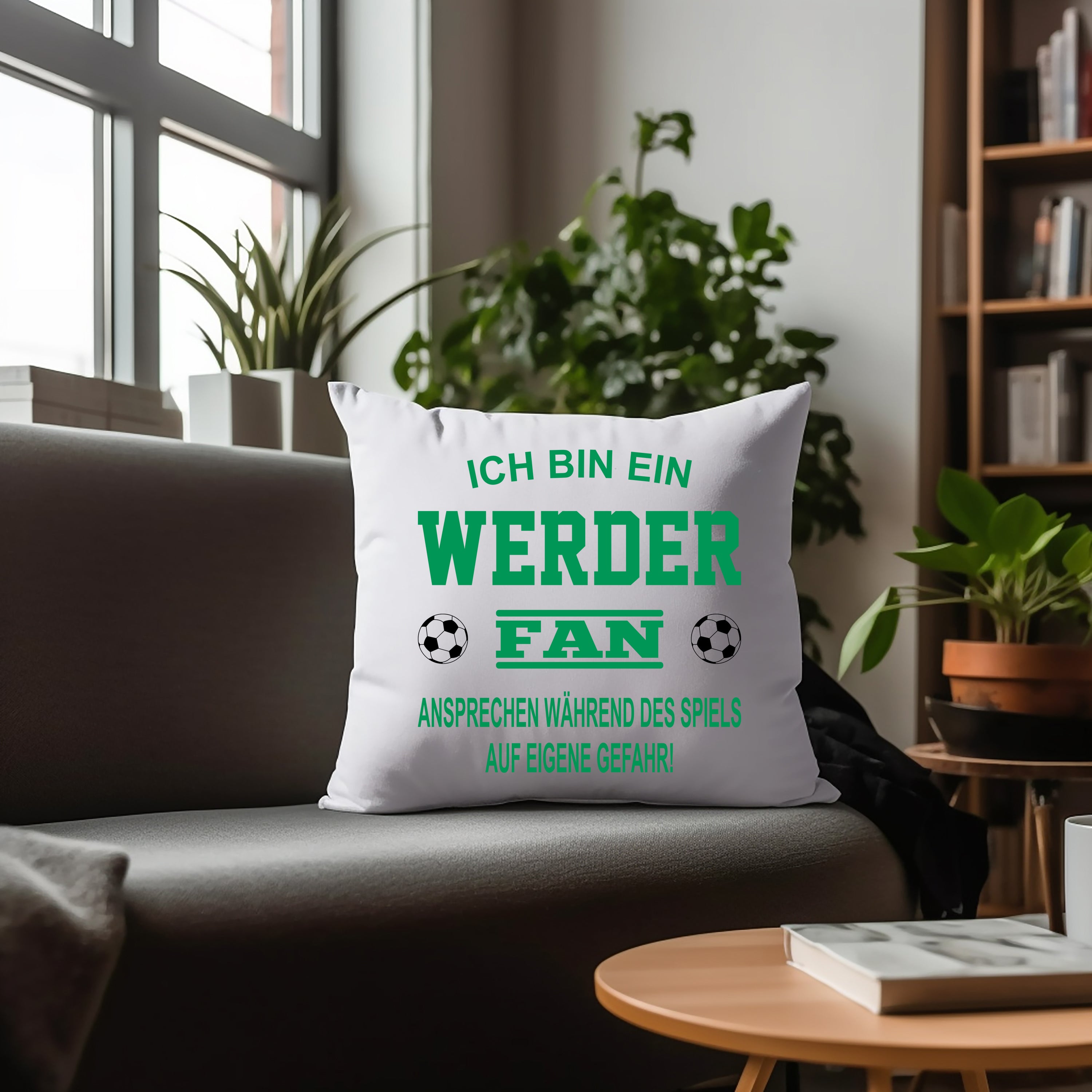 Fussball Kissen | Ich bin ein Werder Fan - Ansprechen während des Spiels auf eigene Gefahr | Dekokissen für Fußballfans