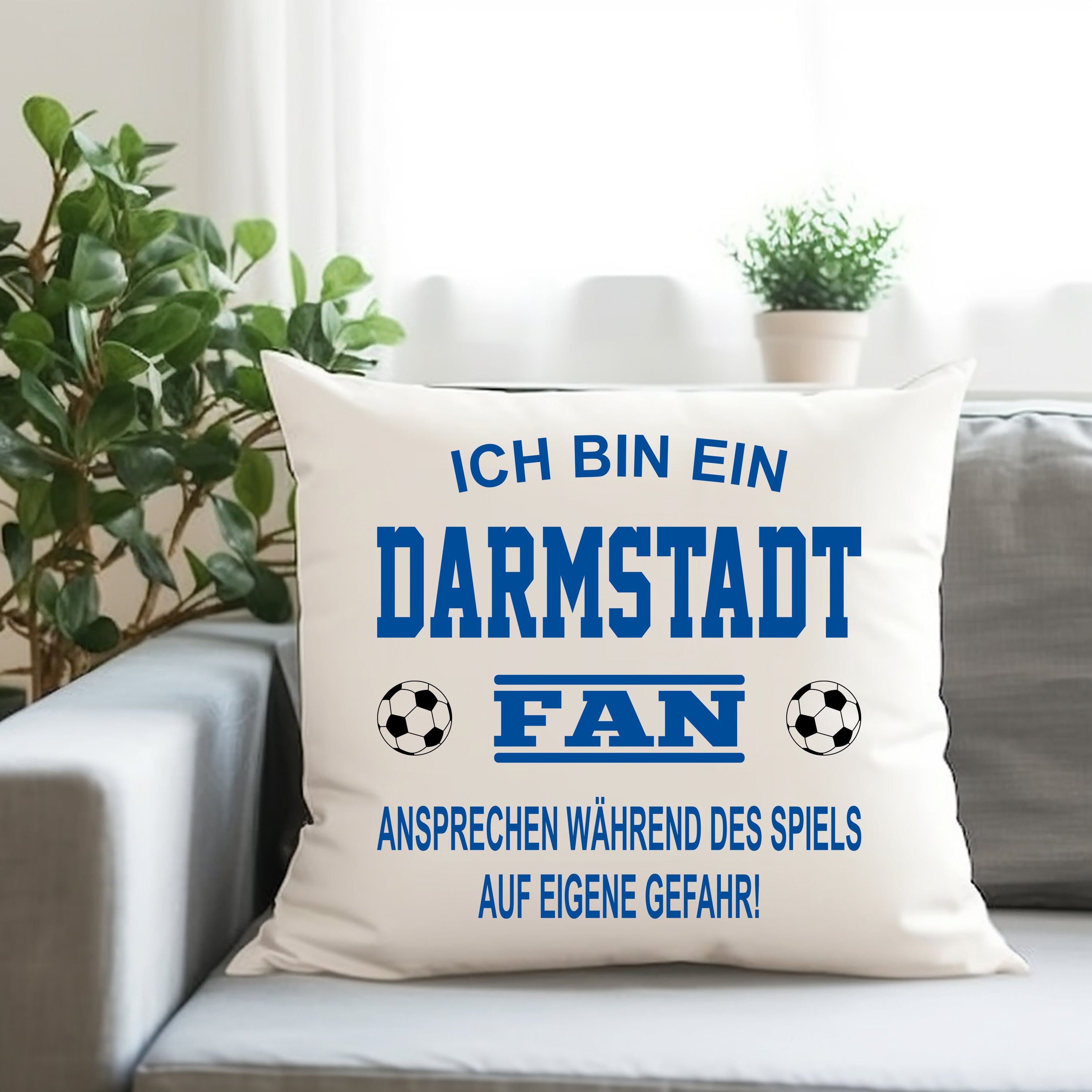 Fussball Kissen | Ich bin ein Darmstadt Fan - Ansprechen während des Spiels auf eigene Gefahr | Dekokissen für Fußballfans