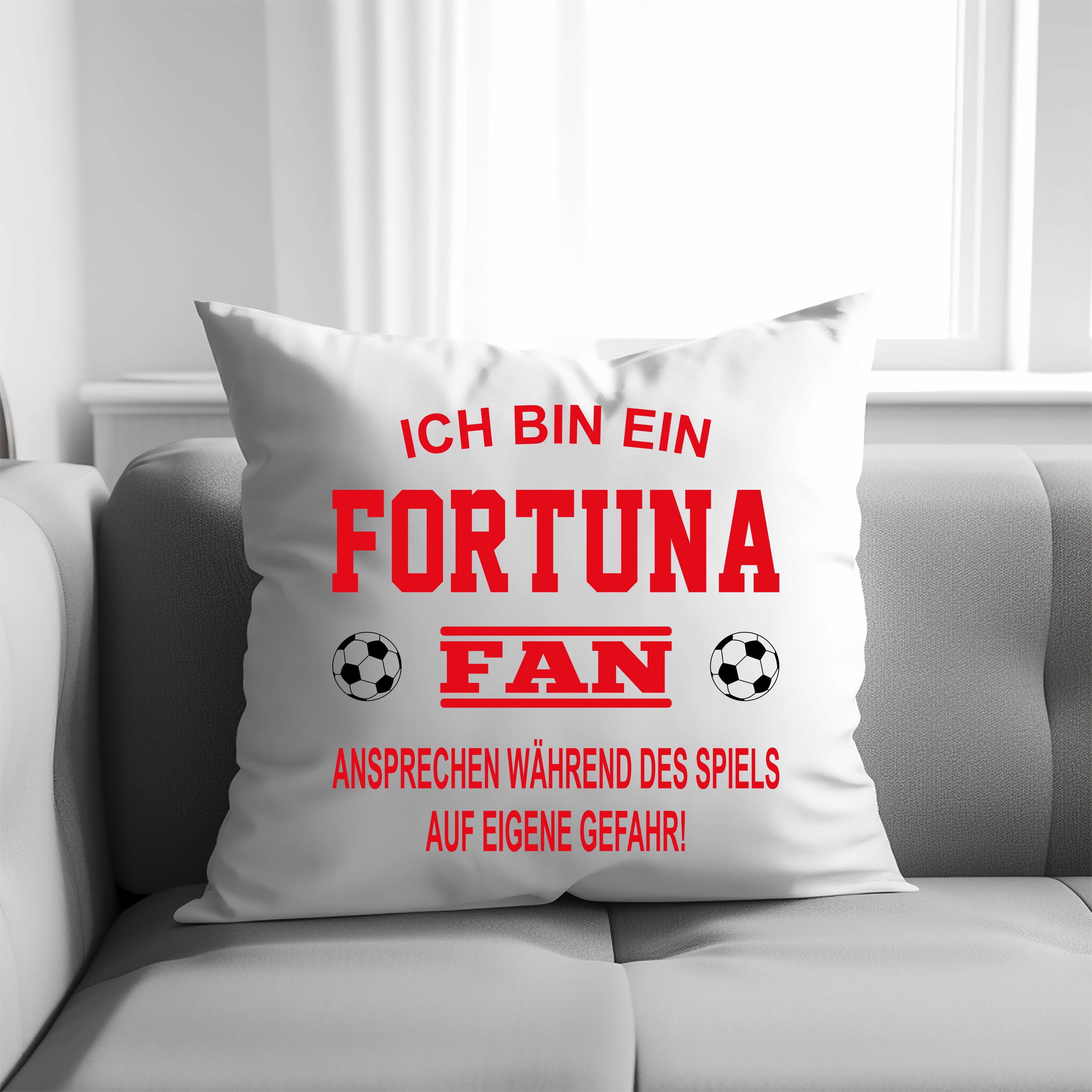 Fussball Kissen | Ich bin ein Fortuna Fan - Ansprechen während des Spiels auf eigene Gefahr | Dekokissen für Fußballfans