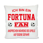 Fussball Kissen | Ich bin ein Fortuna Fan - Ansprechen während des Spiels auf eigene Gefahr | Dekokissen für Fußballfans