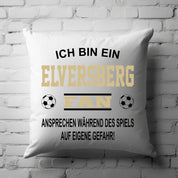 Fussball Kissen | Ich bin ein Elversberg Fan - Ansprechen während des Spiels auf eigene Gefahr | Dekokissen für Fußballfans