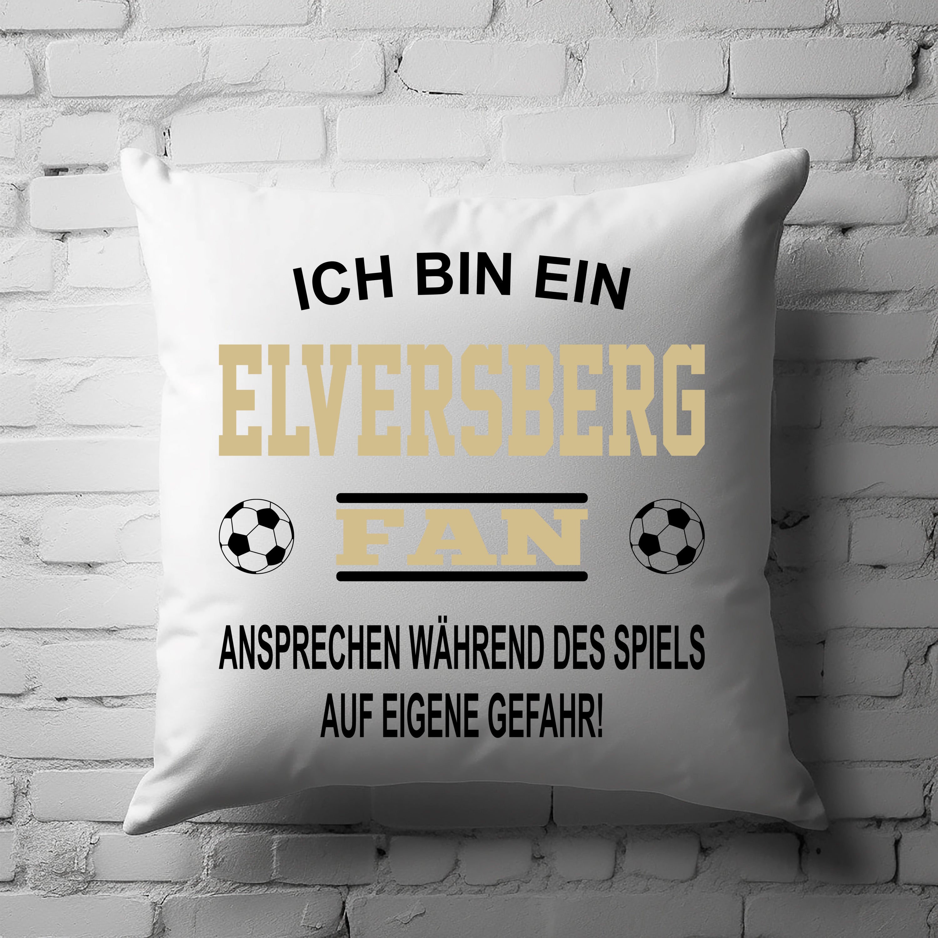 Fussball Kissen | Ich bin ein Elversberg Fan - Ansprechen während des Spiels auf eigene Gefahr | Dekokissen für Fußballfans