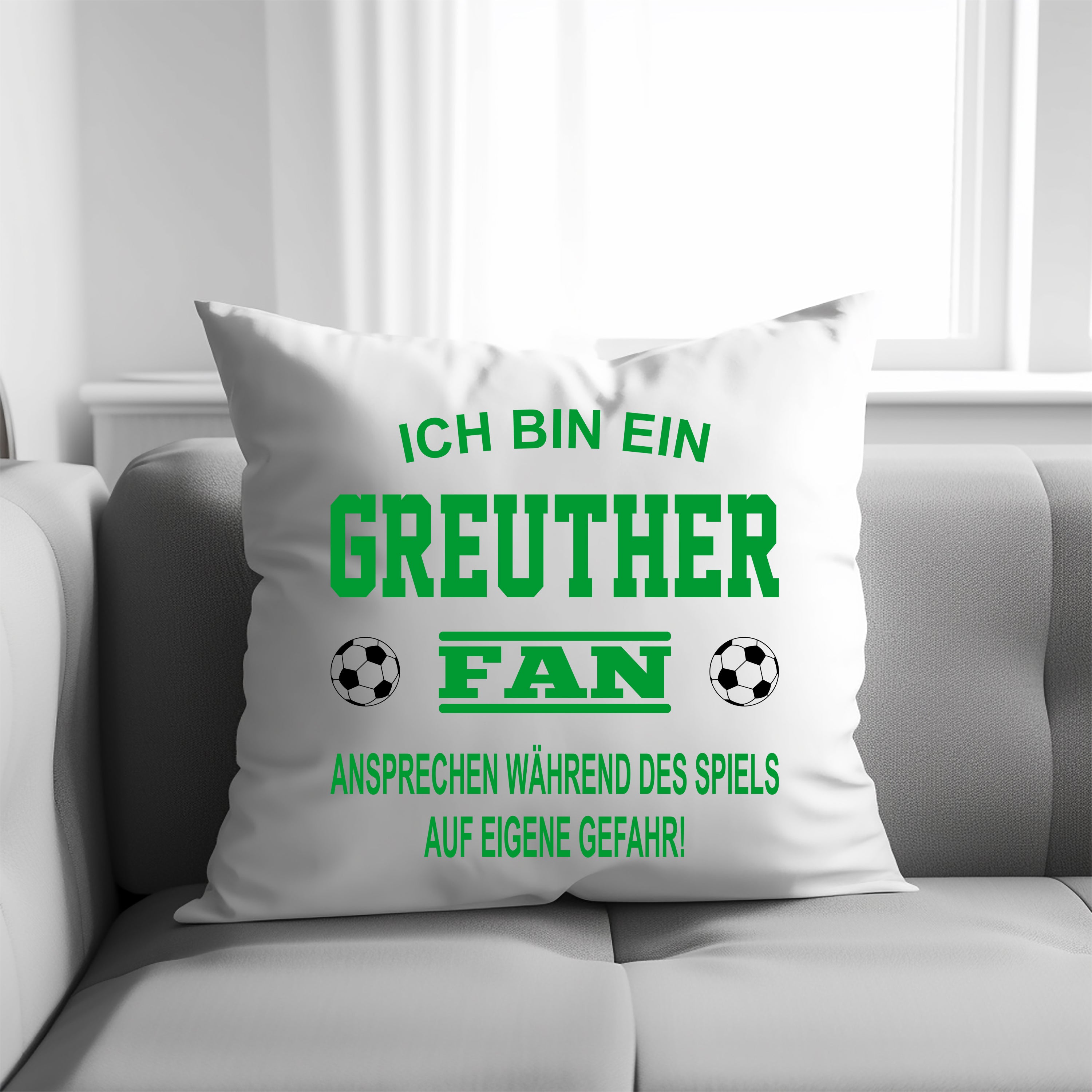 Fussball Kissen | Ich bin ein Greuther Fan - Ansprechen während des Spiels auf eigene Gefahr | Dekokissen für Fußballfans