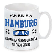 Fussball Tasse | Ich bin ein Hamburg Fan - Ansprechen während des Spiels auf eigene Gefahr | Keramiktasse für Fußballfans