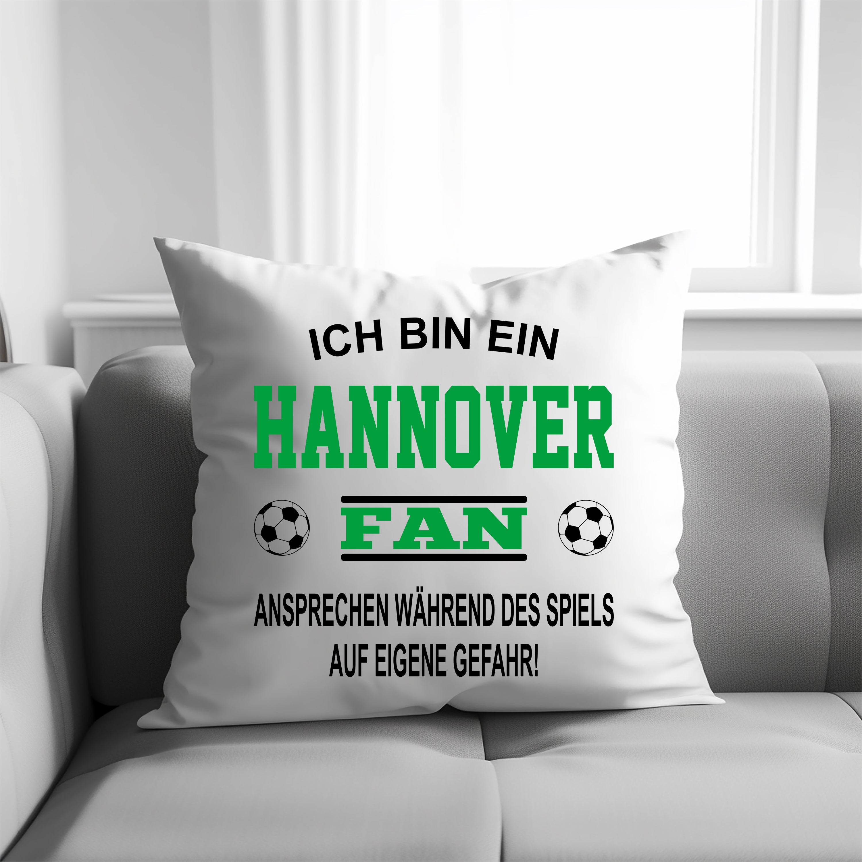 Fussball Kissen | Ich bin ein Hannover Fan - Ansprechen während des Spiels auf eigene Gefahr | Dekokissen für Fußballfans