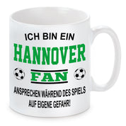 Fussball Tasse | Ich bin ein Hannover Fan - Ansprechen während des Spiels auf eigene Gefahr | Keramiktasse für Fußballfans