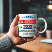 Fussball Tasse | Ich bin ein Heidenheim Fan - Ansprechen während des Spiels auf eigene Gefahr | Keramiktasse für Fußballfans