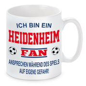 Fussball Tasse | Ich bin ein Heidenheim Fan - Ansprechen während des Spiels auf eigene Gefahr | Keramiktasse für Fußballfans