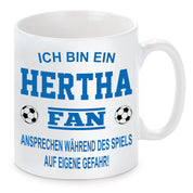 Fussball Tasse | Ich bin ein Hertha Fan - Ansprechen während des Spiels auf eigene Gefahr | Keramiktasse für Fußballfans