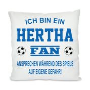 Fussball Kissen | Ich bin ein Hertha Fan - Ansprechen während des Spiels auf eigene Gefahr | Dekokissen für Fußballfans