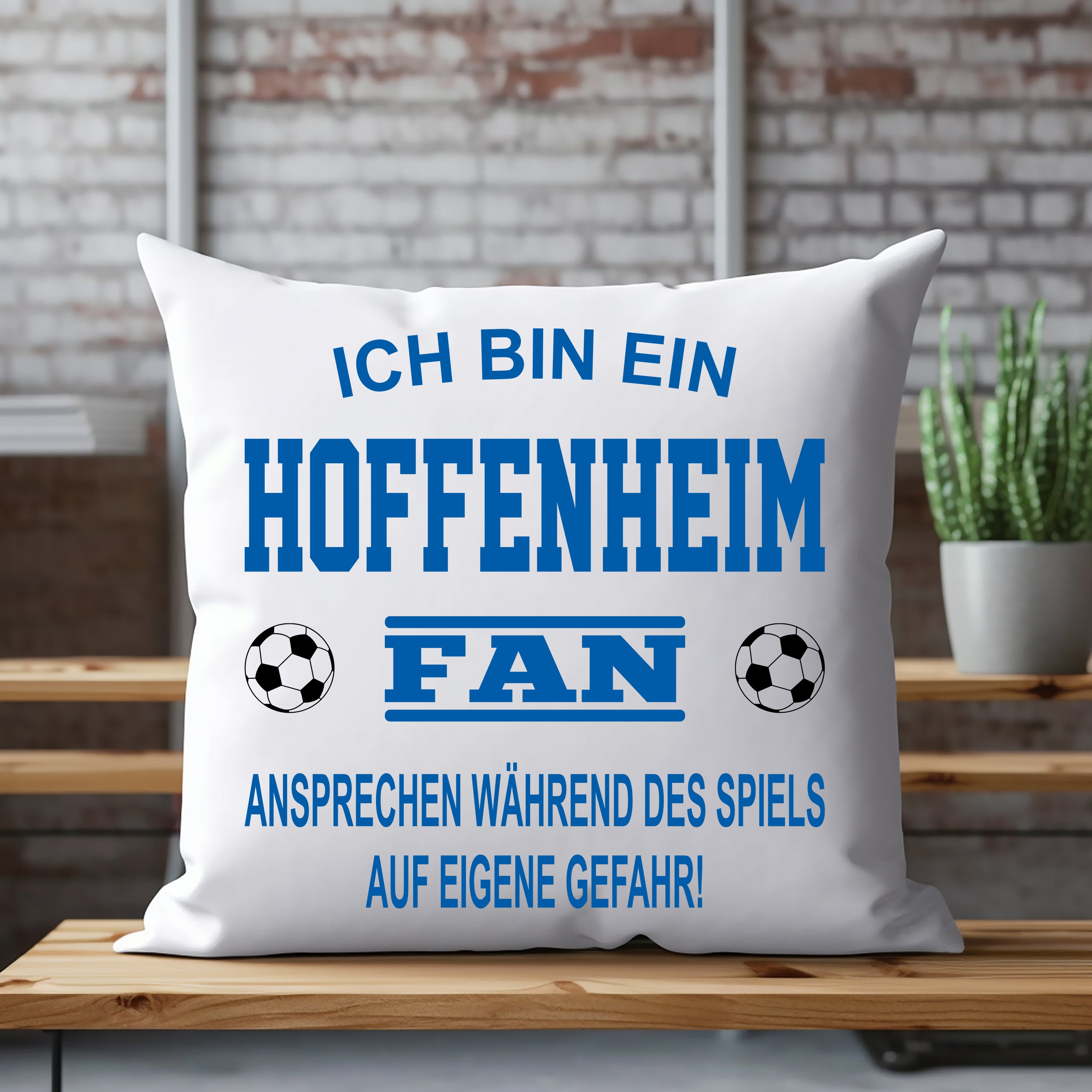 Fussball Kissen | Ich bin ein Hoffenheim Fan - Ansprechen während des Spiels auf eigene Gefahr | Dekokissen für Fußballfans