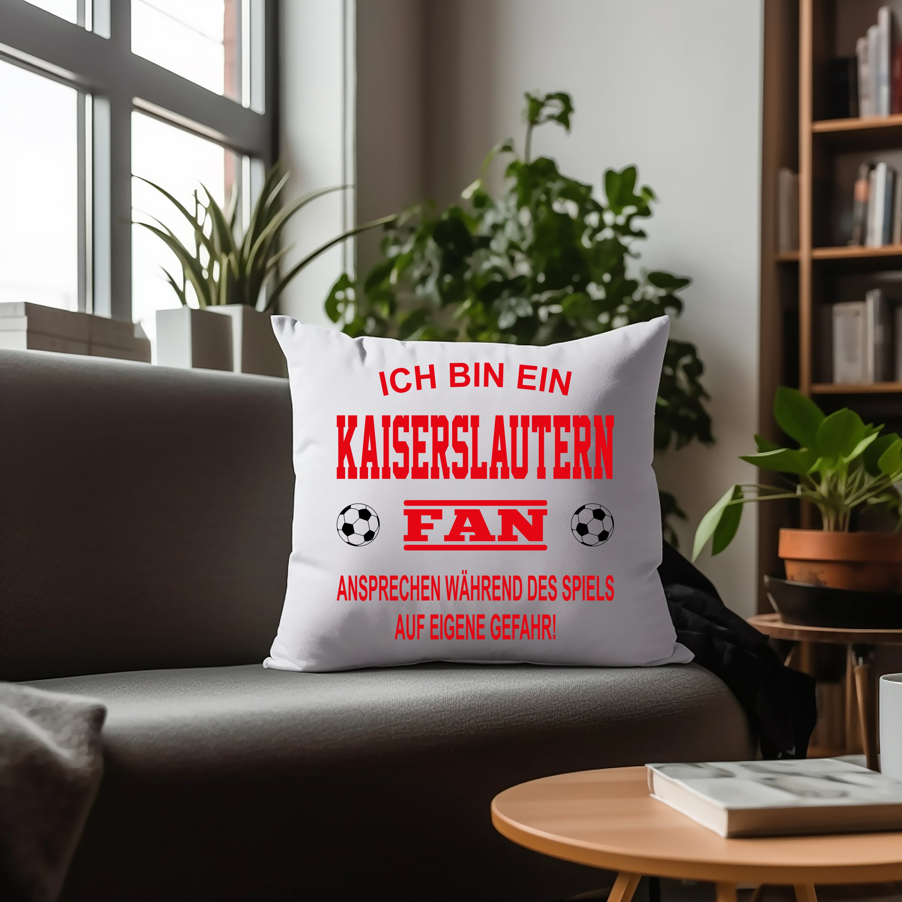 Fussball Kissen | Ich bin ein Kaiserslautern Fan - Ansprechen während des Spiels auf eigene Gefahr | Dekokissen für Fußballfans