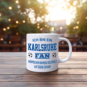 Fussball Tasse | Ich bin ein Karlsruhe Fan - Ansprechen während des Spiels auf eigene Gefahr | Keramiktasse für Fußballfans