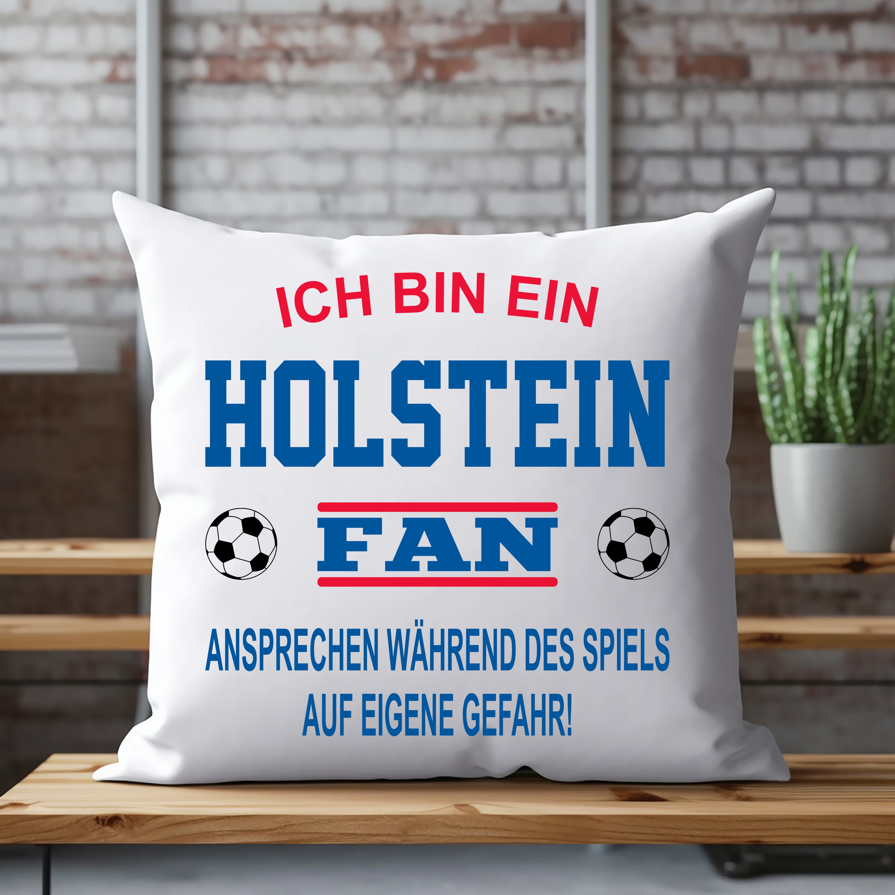 Fussball Kissen | Ich bin ein Holstein Fan - Ansprechen während des Spiels auf eigene Gefahr | Dekokissen für Fußballfans