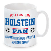 Fussball Tasse | Ich bin ein Holstein Fan - Ansprechen während des Spiels auf eigene Gefahr | Keramiktasse für Fußballfans