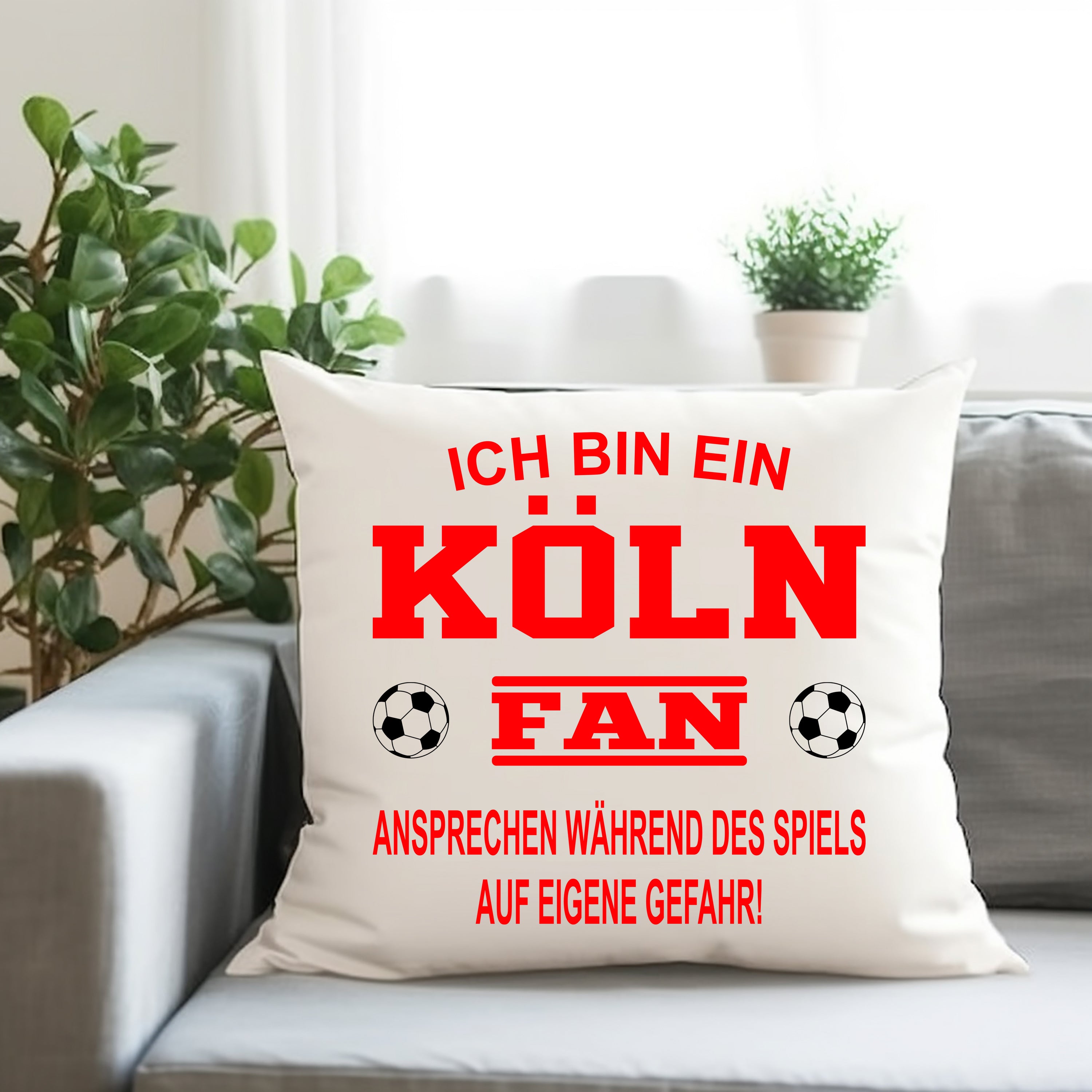 Fussball Kissen | Ich bin ein Köln Fan - Ansprechen während des Spiels auf eigene Gefahr | Dekokissen für Fußballfans