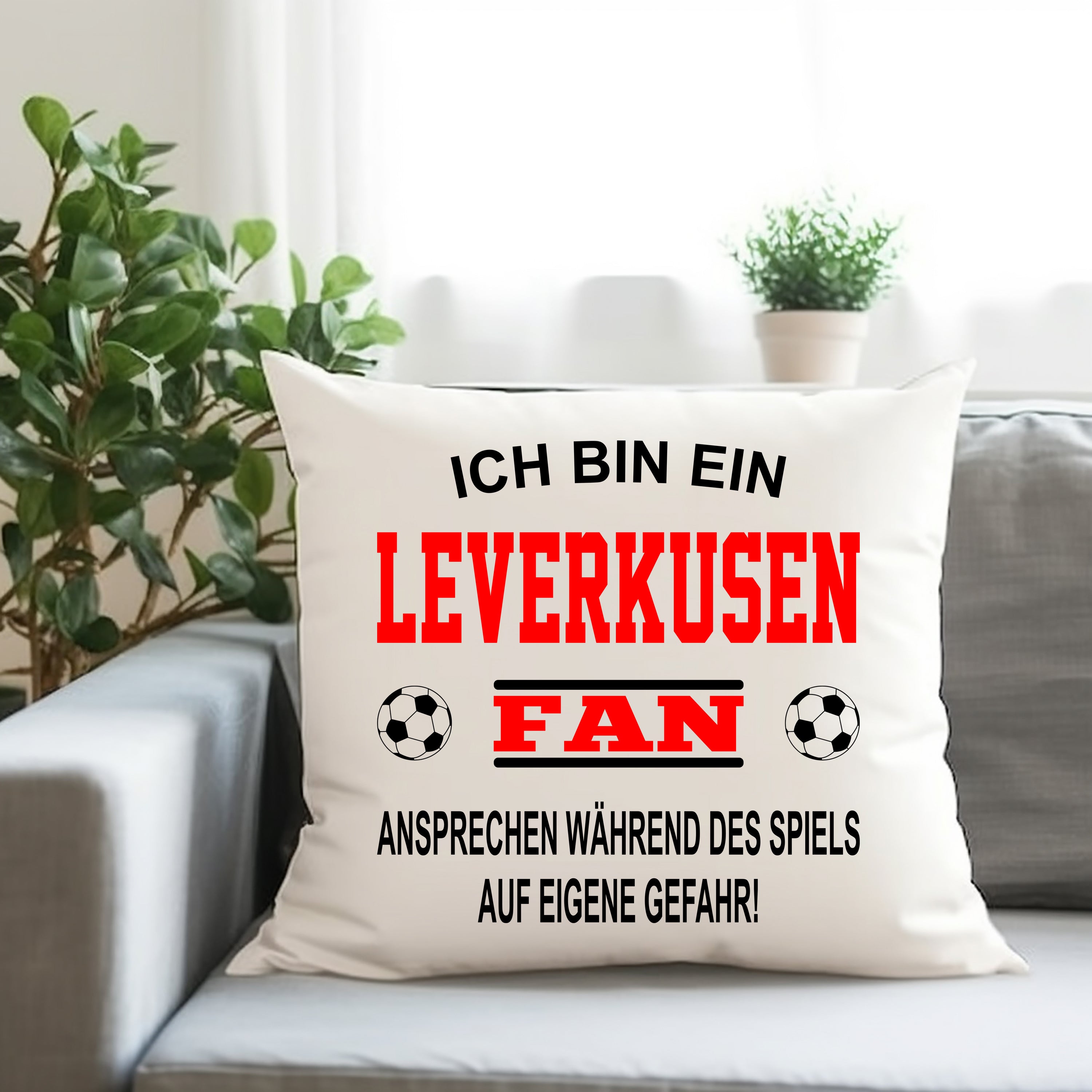 Fussball Kissen | Ich bin ein Leverkusen Fan - Ansprechen während des Spiels auf eigene Gefahr | Dekokissen für Fußballfans