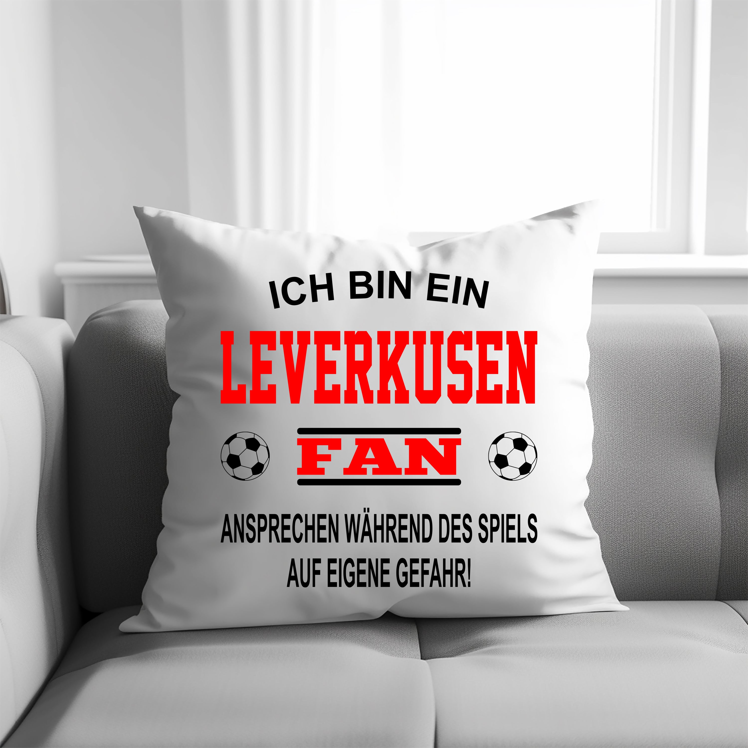 Fussball Kissen | Ich bin ein Leverkusen Fan - Ansprechen während des Spiels auf eigene Gefahr | Dekokissen für Fußballfans