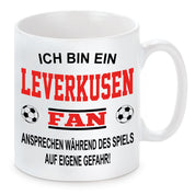 Fussball Tasse | Ich bin ein Leverkusen Fan - Ansprechen während des Spiels auf eigene Gefahr | Keramiktasse für Fußballfans