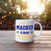Fussball Tasse | Ich bin ein Madrid Fan - Ansprechen während des Spiels auf eigene Gefahr | Keramiktasse für Fußballfans