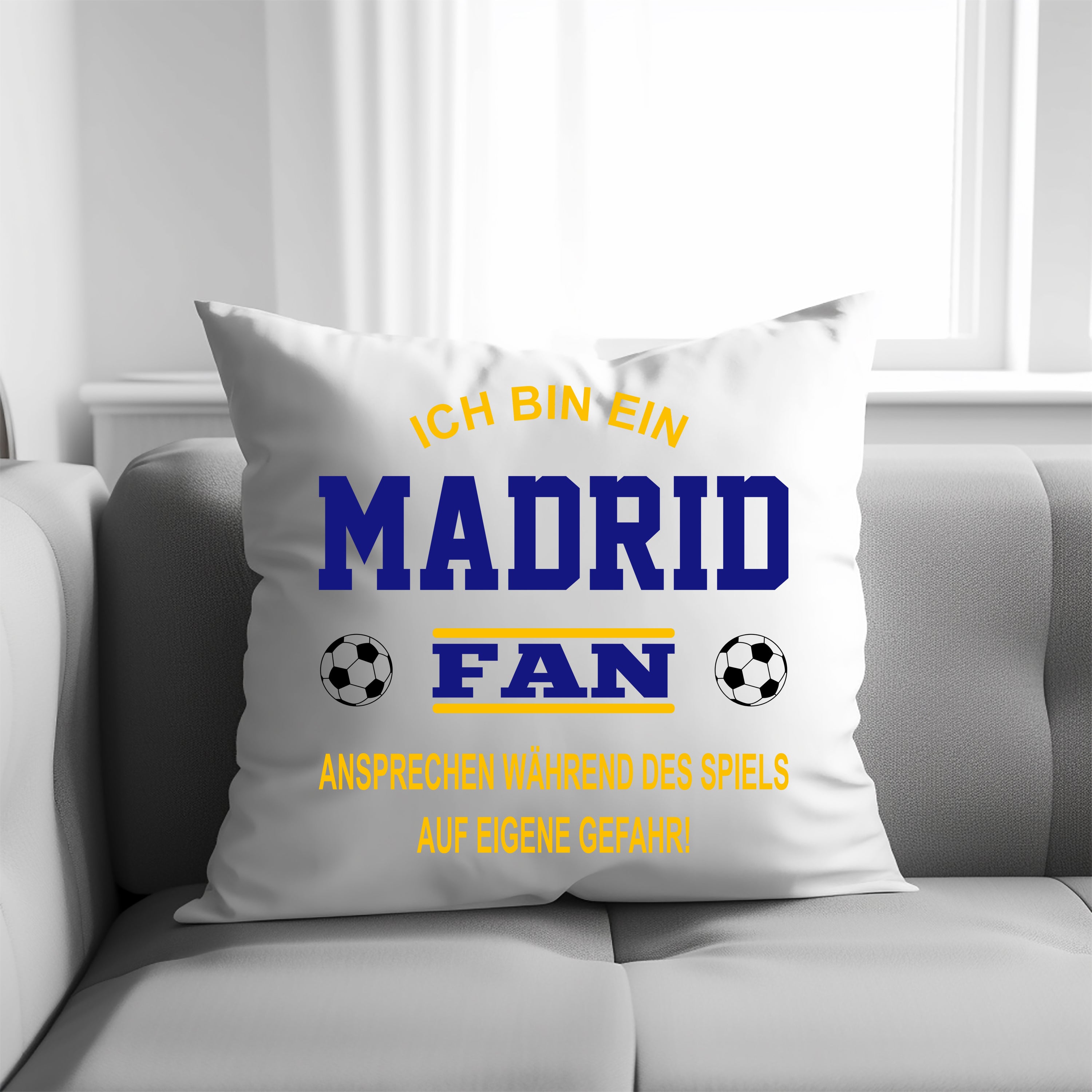 Fussball Kissen | Ich bin ein Madrid Fan - Ansprechen während des Spiels auf eigene Gefahr | Dekokissen für Fußballfans
