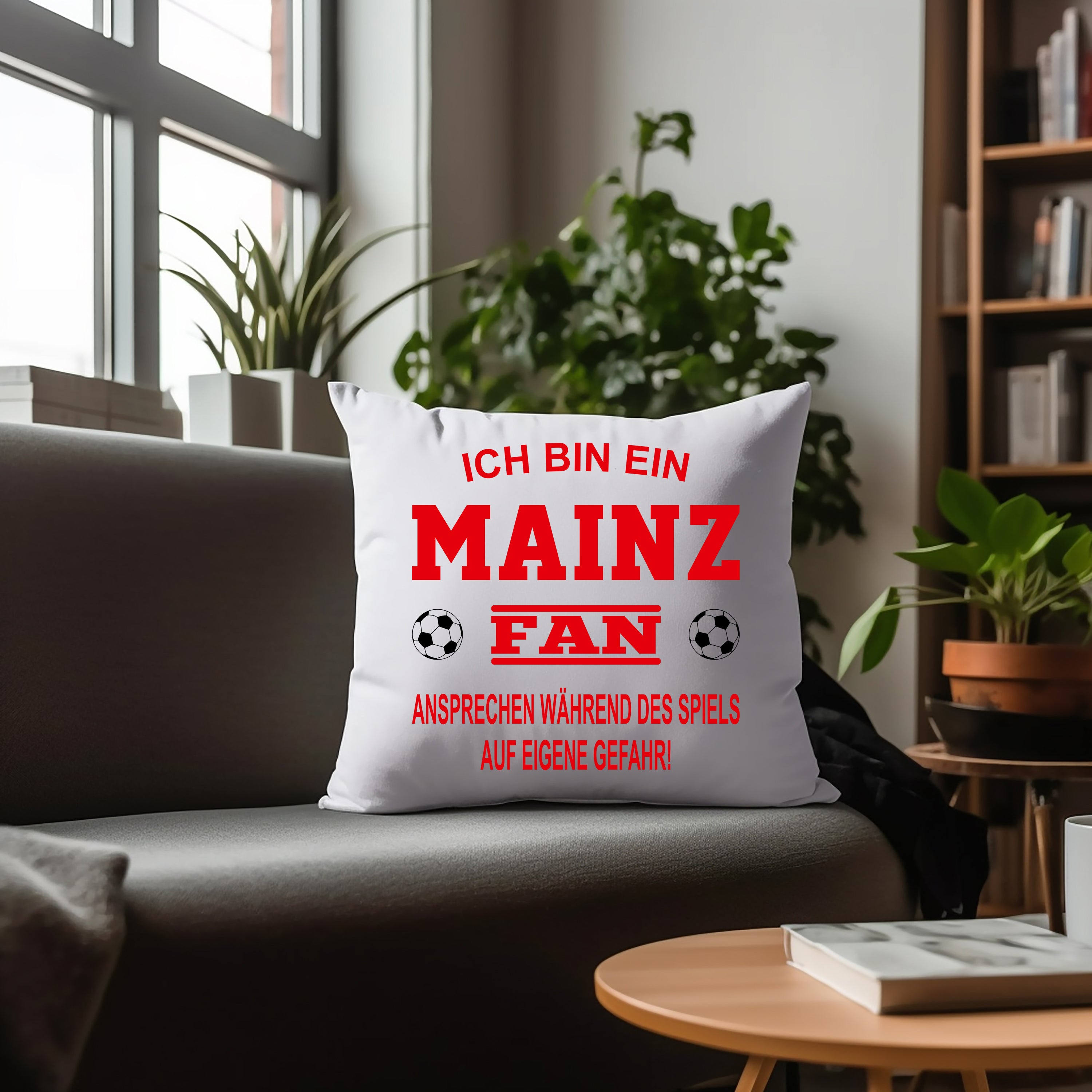 Fussball Kissen | Ich bin ein Mainz Fan - Ansprechen während des Spiels auf eigene Gefahr | Dekokissen für Fußballfans