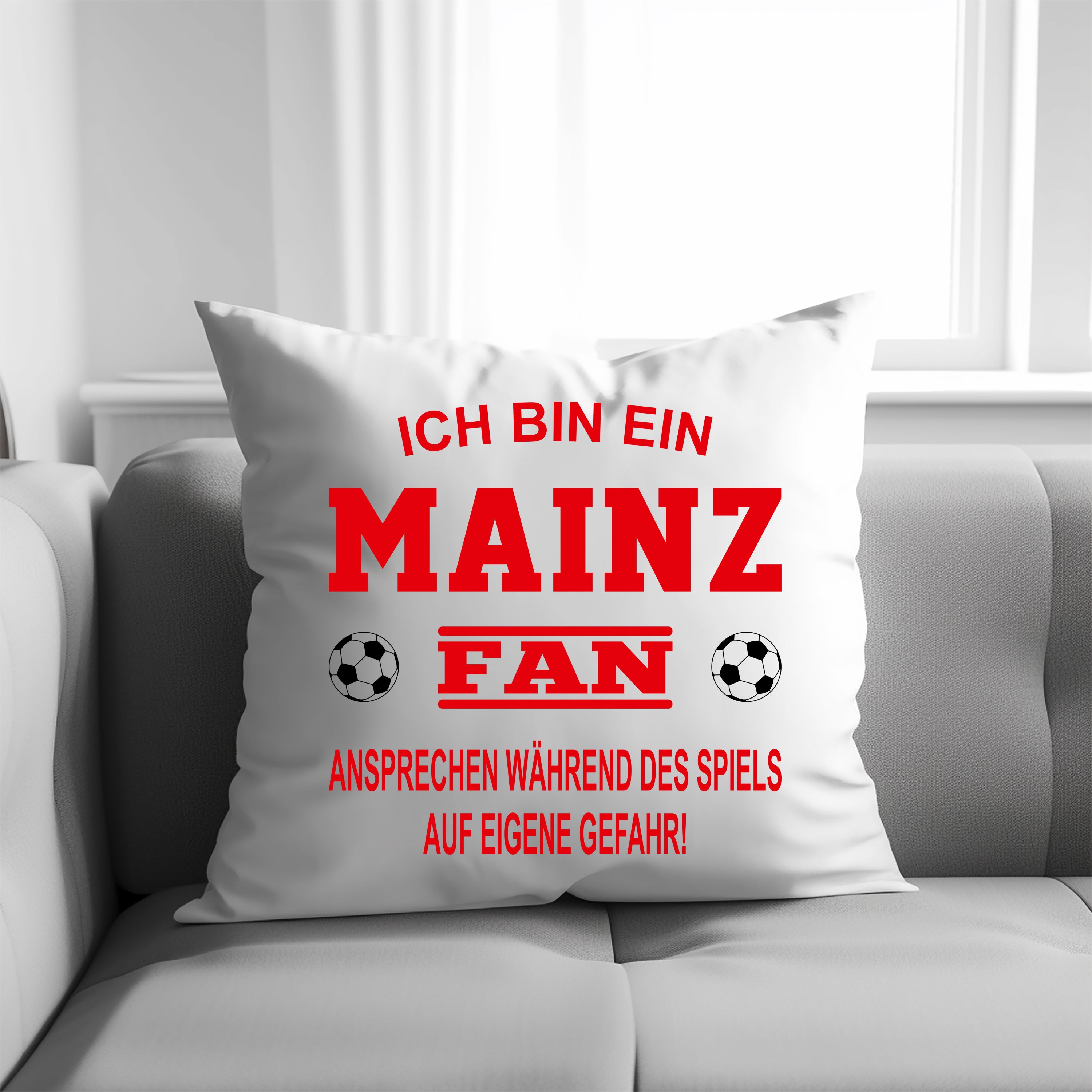 Fussball Kissen | Ich bin ein Mainz Fan - Ansprechen während des Spiels auf eigene Gefahr | Dekokissen für Fußballfans