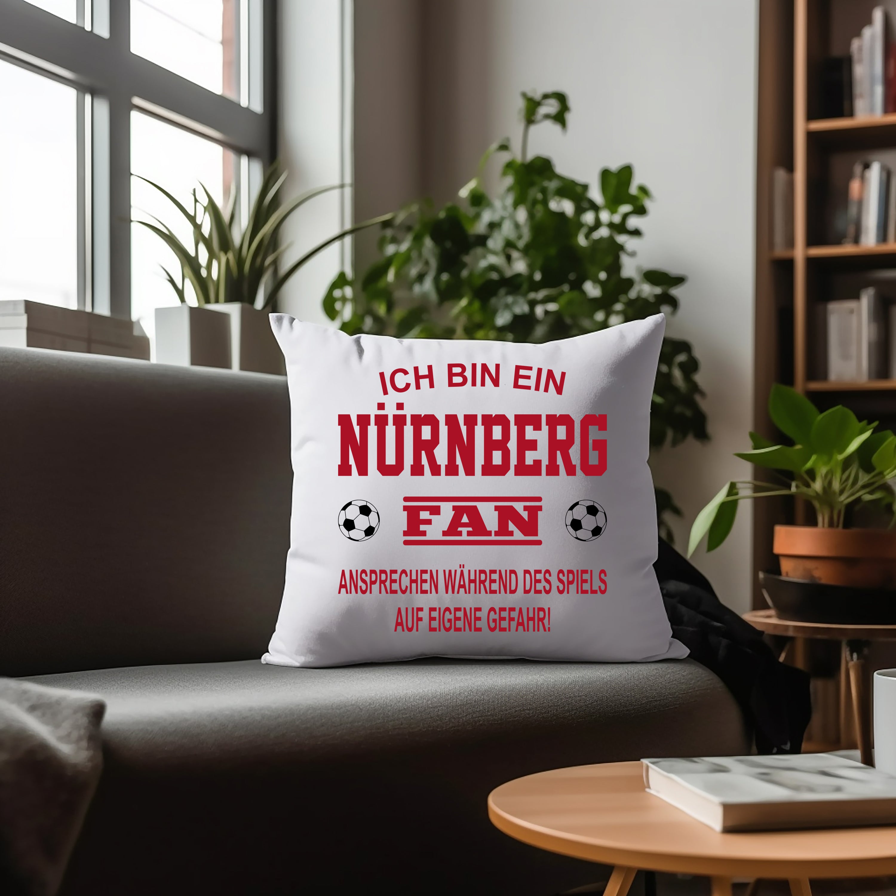 Fussball Kissen | Ich bin ein Nürnberg Fan - Ansprechen während des Spiels auf eigene Gefahr | Dekokissen für Fußballfans