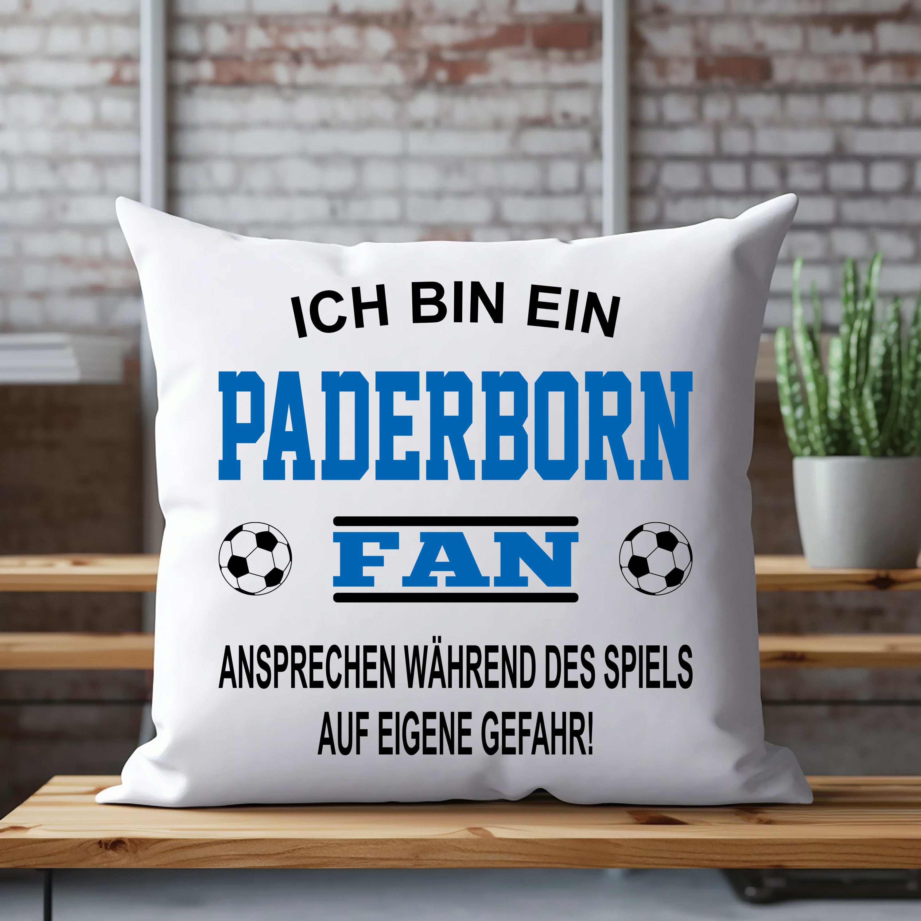 Fussball Kissen | Ich bin ein Paderborn Fan - Ansprechen während des Spiels auf eigene Gefahr | Dekokissen für Fußballfans