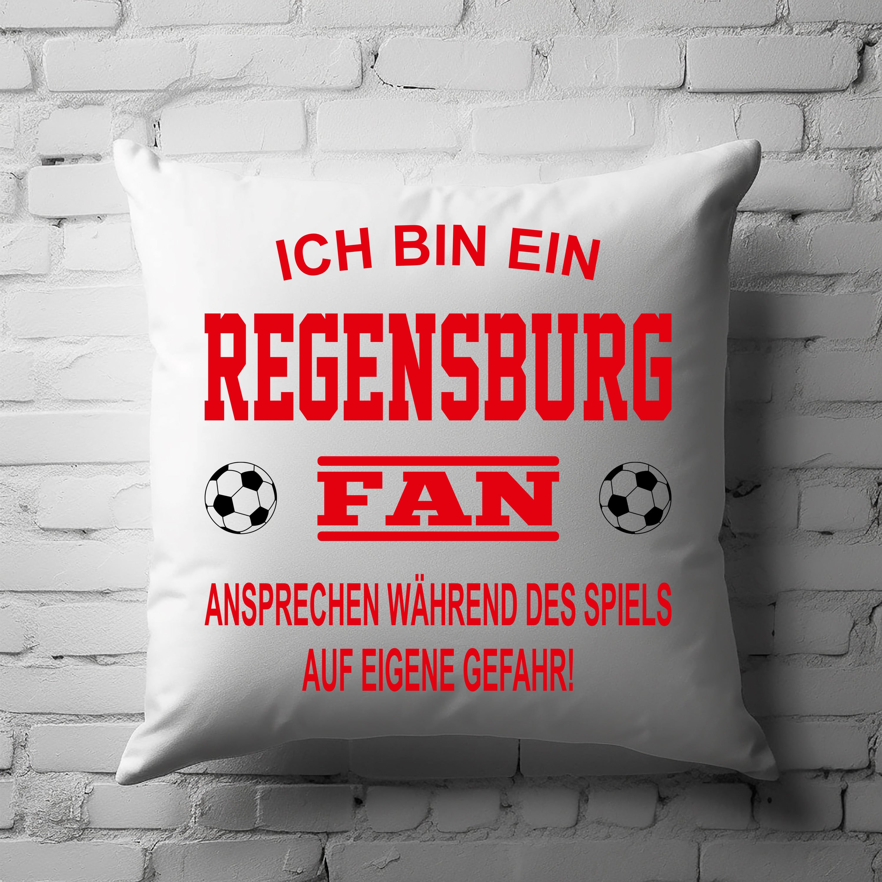 Fussball Kissen | Ich bin ein Regensburg Fan - Ansprechen während des Spiels auf eigene Gefahr | Dekokissen für Fußballfans